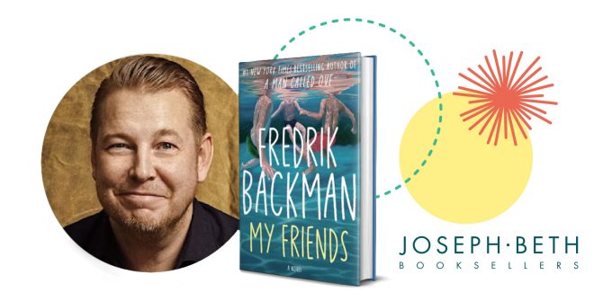 Join Us to See Bestselling Author Fredrik Backman at the Downtown Main ...